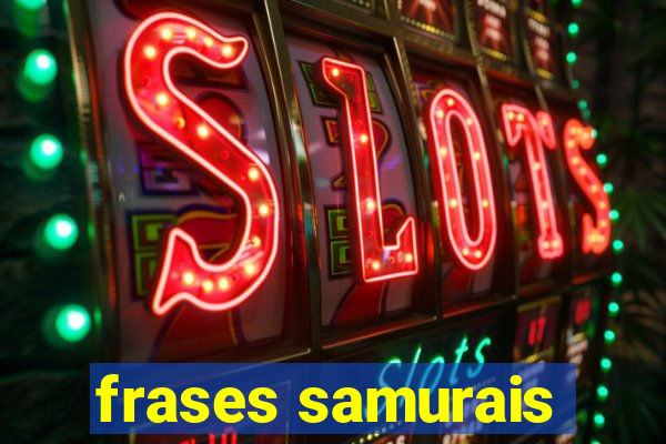 frases samurais